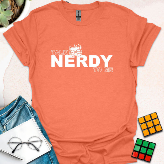 Talk Nerdy To Me T-Shirt