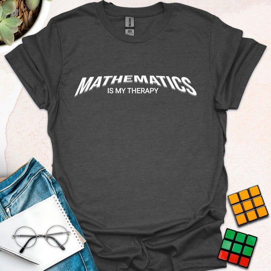 Mathematics is My Therapy T-Shirt