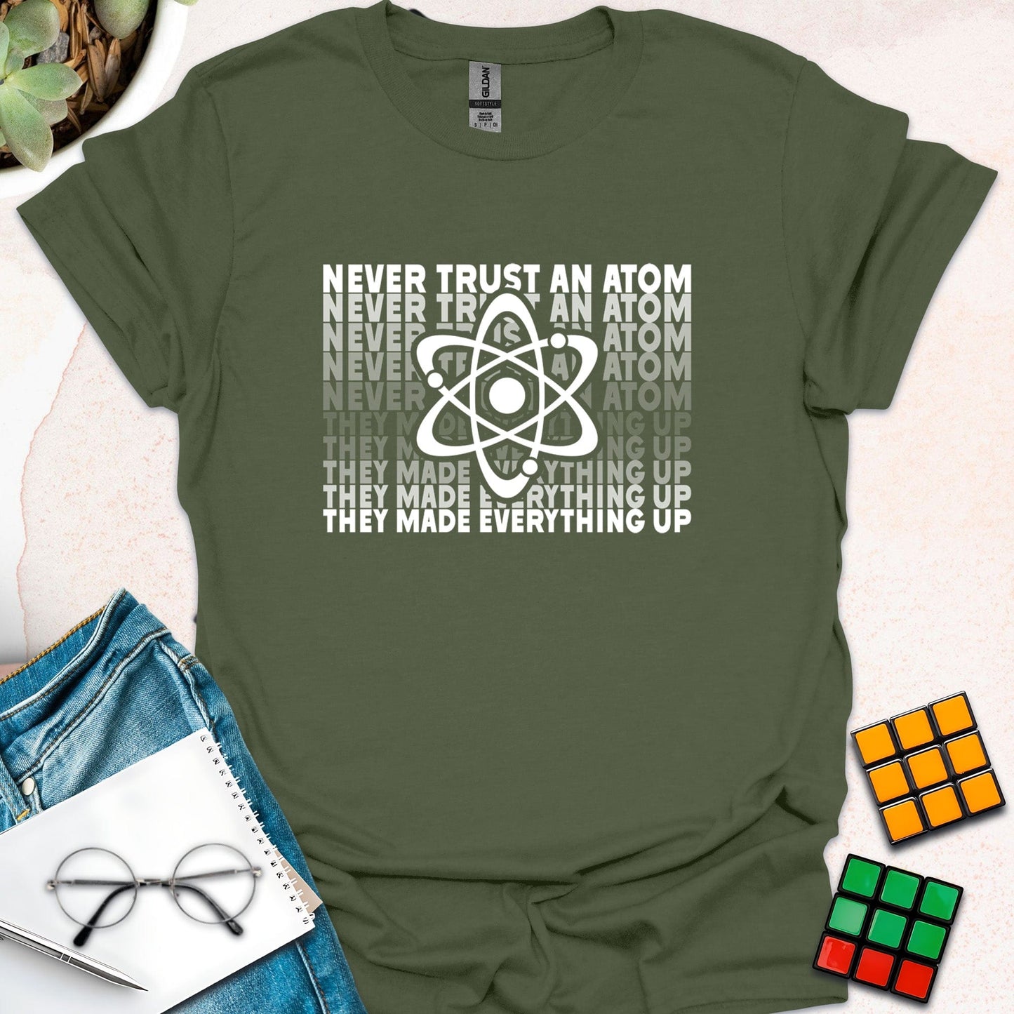 Never Trust An Atom T-Shirt