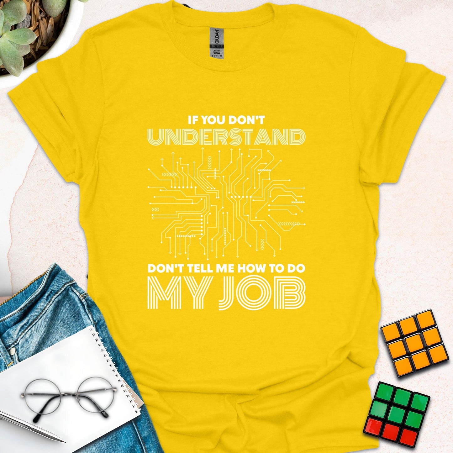 Don't Tell Me How To Do My Job T-Shirt