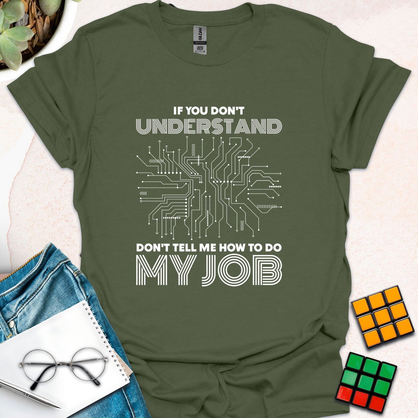 Don't Tell Me How To Do My Job T-Shirt