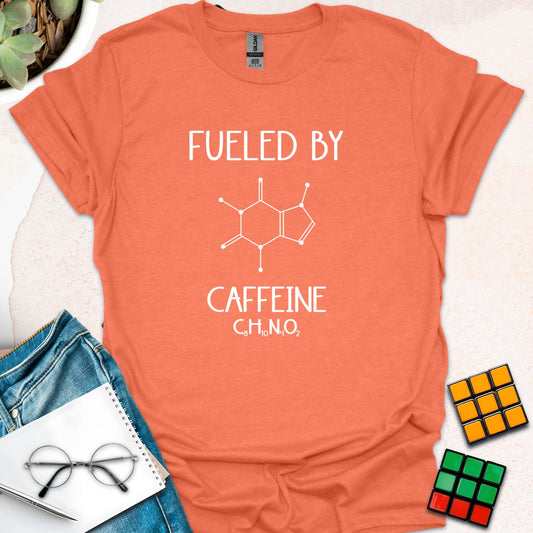 Fueled by Caffeine – Chemistry of Coffee T-Shirt